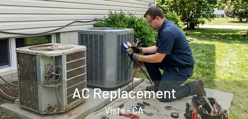 AC Replacement Vista - CA