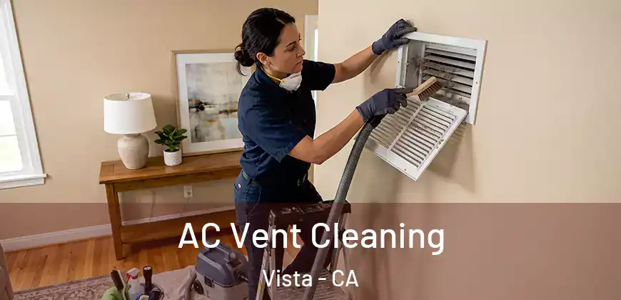 AC Vent Cleaning Vista - CA