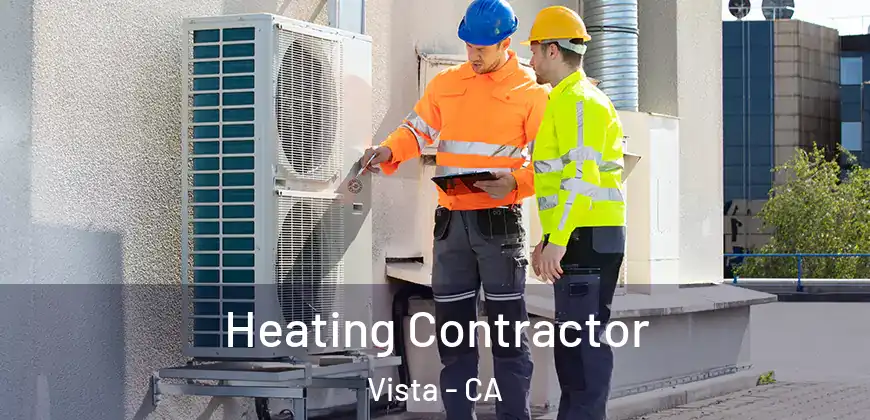 Heating Contractor Vista - CA