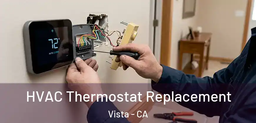  HVAC Thermostat Replacement Vista - CA